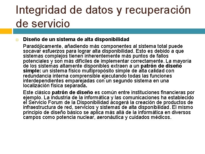 Integridad de datos y recuperación de servicio Diseño de un sistema de alta disponibilidad