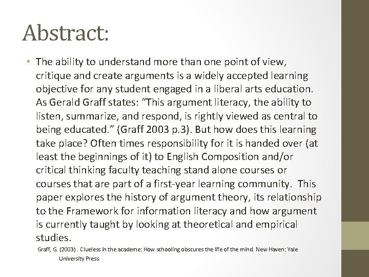 Abstract: • The ability to understand more than one point of view, critique and