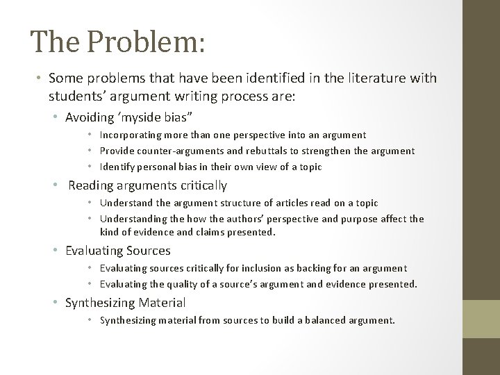 The Problem: • Some problems that have been identified in the literature with students’