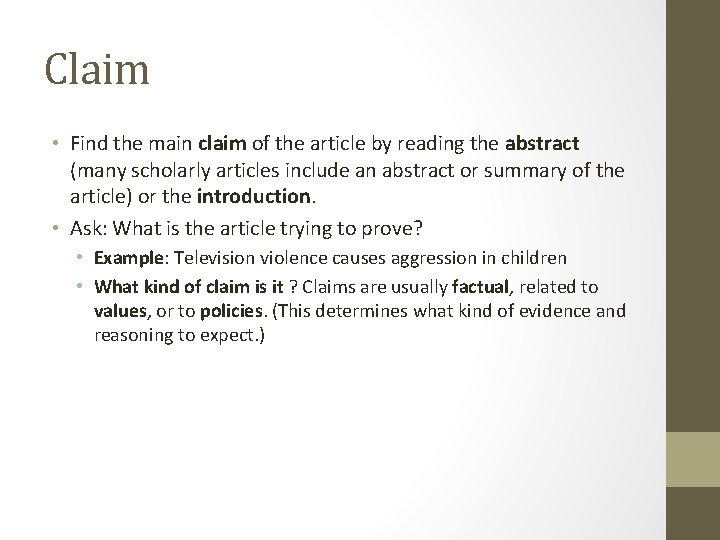 Claim • Find the main claim of the article by reading the abstract (many