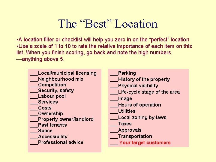 The “Best” Location • A location filter or checklist will help you zero in
