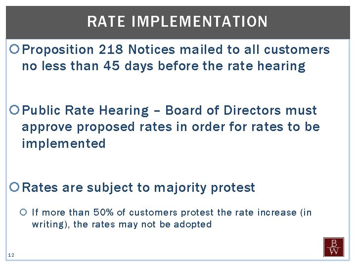 RATE IMPLEMENTATION Proposition 218 Notices mailed to all customers no less than 45 days