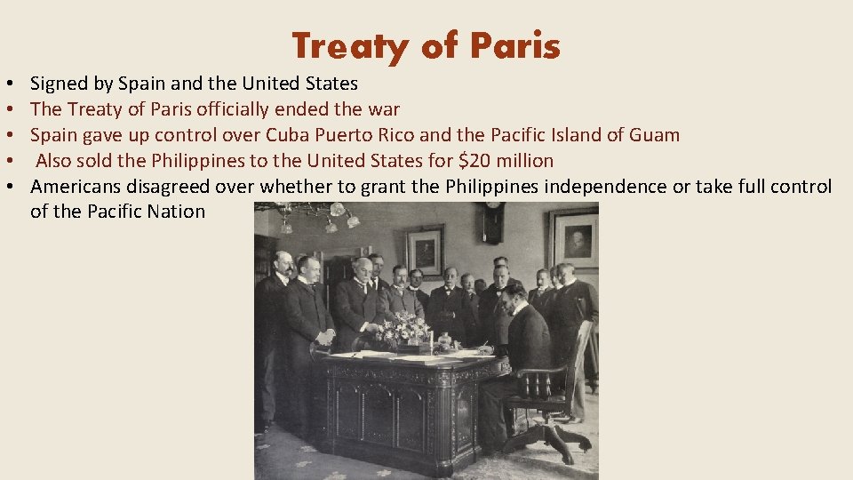 Treaty of Paris • • • Signed by Spain and the United States The