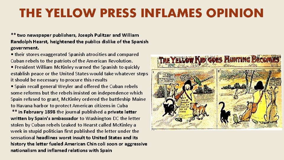 THE YELLOW PRESS INFLAMES OPINION ** two newspaper publishers, Joseph Pulitzer and William Randolph