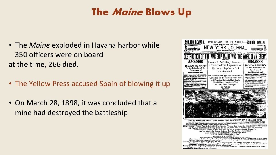 The Maine Blows Up • The Maine exploded in Havana harbor while 350 officers