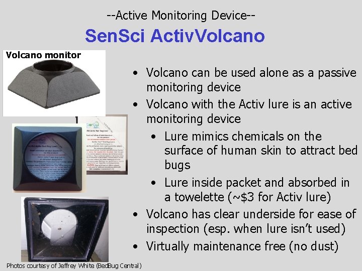 --Active Monitoring Device-- Sen. Sci Activ. Volcano monitor • Volcano can be used alone