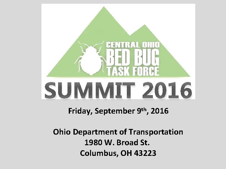 SUMMIT 2016 Friday, September 9 th, 2016 Ohio Department of Transportation 1980 W. Broad