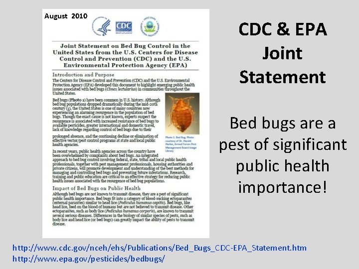 August 2010 CDC & EPA Joint Statement Bed bugs are a pest of significant