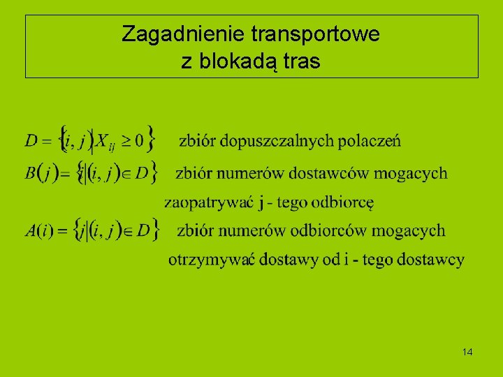 Zagadnienie transportowe z blokadą tras 14 