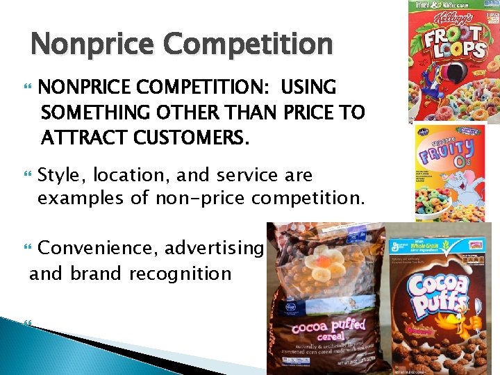 Nonprice Competition NONPRICE COMPETITION: USING SOMETHING OTHER THAN PRICE TO ATTRACT CUSTOMERS. Style, location,