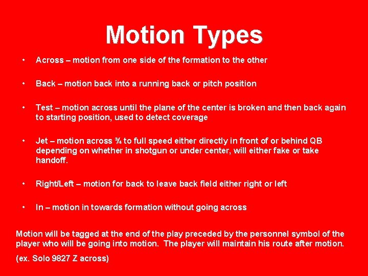 Motion Types • Across – motion from one side of the formation to the