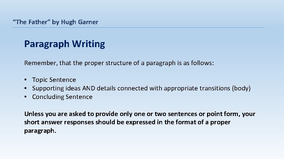 “The Father” by Hugh Garner Paragraph Writing Remember, that the proper structure of a