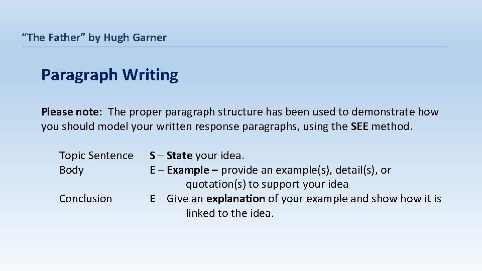 “The Father” by Hugh Garner Paragraph Writing Please note: The proper paragraph structure has