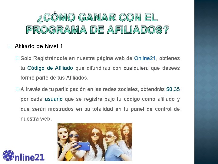 ¿CÓMO GANAR CON EL PROGRAMA DE AFILIADOS? � Afiliado de Nivel 1 � Solo ¿CÓMO GANAR CON EL PROGRAMA DE AFILIADOS? � Afiliado de Nivel 1 � Solo
