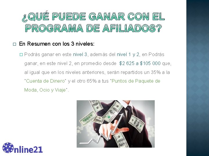 ¿QUÉ PUEDE GANAR CON EL PROGRAMA DE AFILIADOS? � En Resumen con los 3 ¿QUÉ PUEDE GANAR CON EL PROGRAMA DE AFILIADOS? � En Resumen con los 3