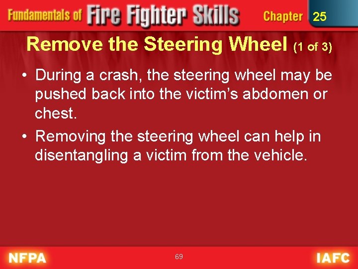 25 Remove the Steering Wheel (1 of 3) • During a crash, the steering