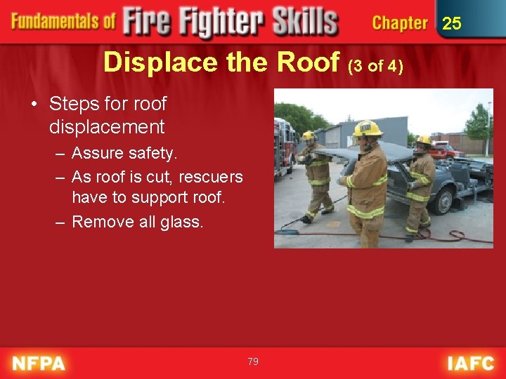 25 Displace the Roof (3 of 4) • Steps for roof displacement – Assure