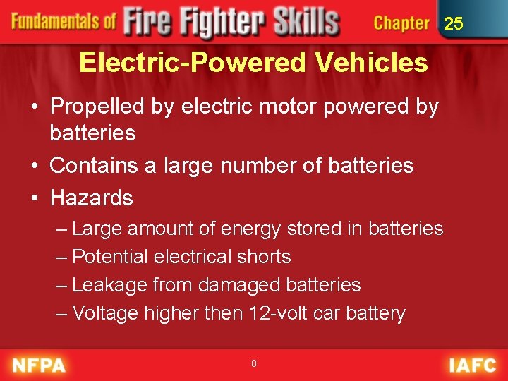 25 Electric-Powered Vehicles • Propelled by electric motor powered by batteries • Contains a