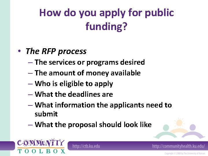How do you apply for public funding? • The RFP process – The services