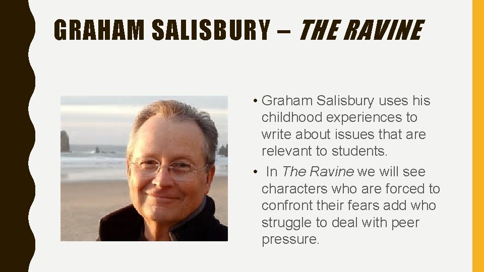 GRAHAM SALISBURY – THE RAVINE • Graham Salisbury uses his childhood experiences to write