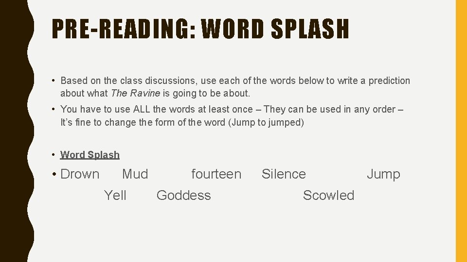 PRE-READING: WORD SPLASH • Based on the class discussions, use each of the words