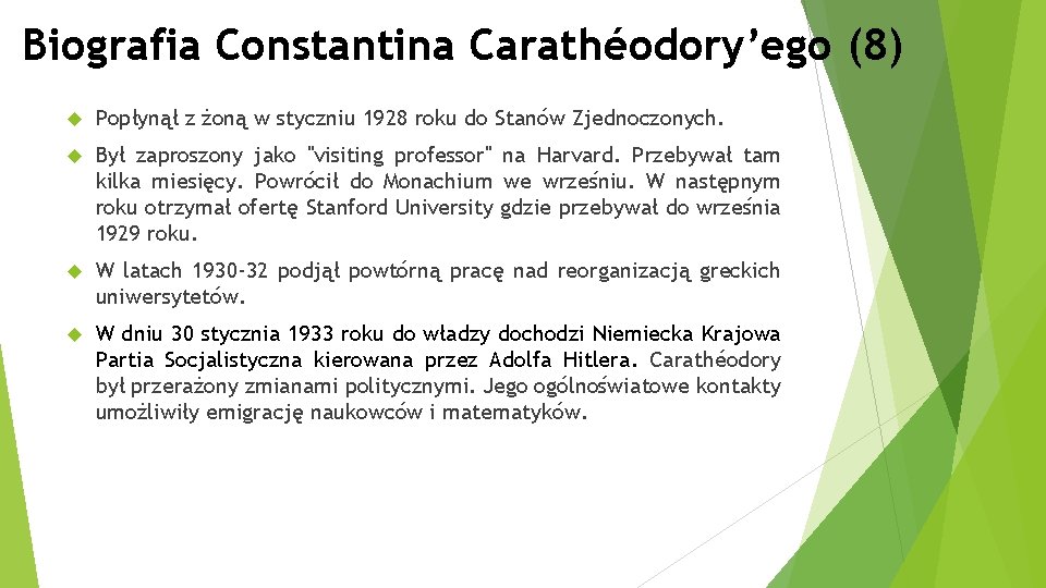 Biografia Constantina Carathéodory’ego (8) Popłynął z żoną w styczniu 1928 roku do Stanów Zjednoczonych.