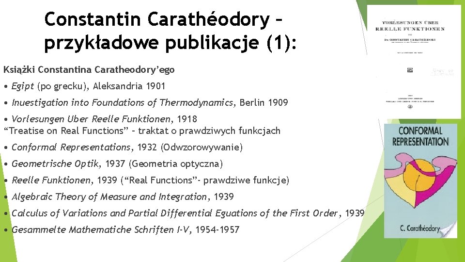 Constantin Carathéodory – przykładowe publikacje (1): Książki Constantina Caratheodory’ego • Egipt (po grecku), Aleksandria