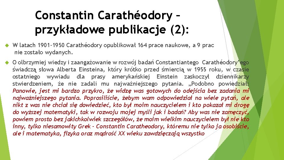 Constantin Carathéodory – przykładowe publikacje (2): W latach 1901 -1950 Carathéodory opublikował 164 prace