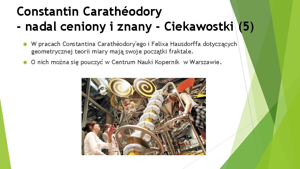 Constantin Carathéodory - nadal ceniony i znany - Ciekawostki (5) W pracach Constantina Carathéodory'ego