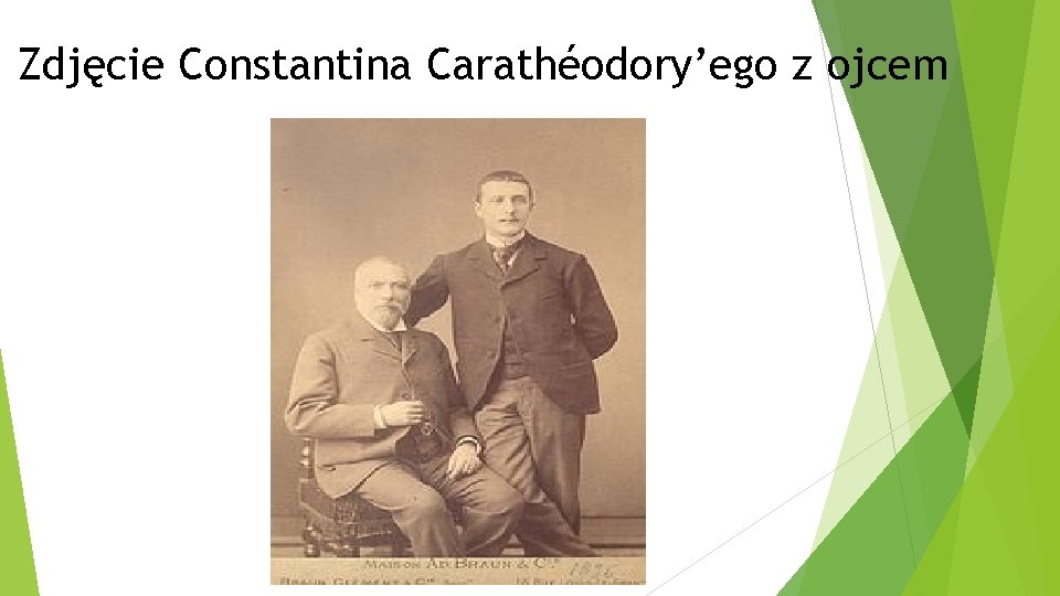 Zdjęcie Constantina Carathéodory’ego z ojcem 