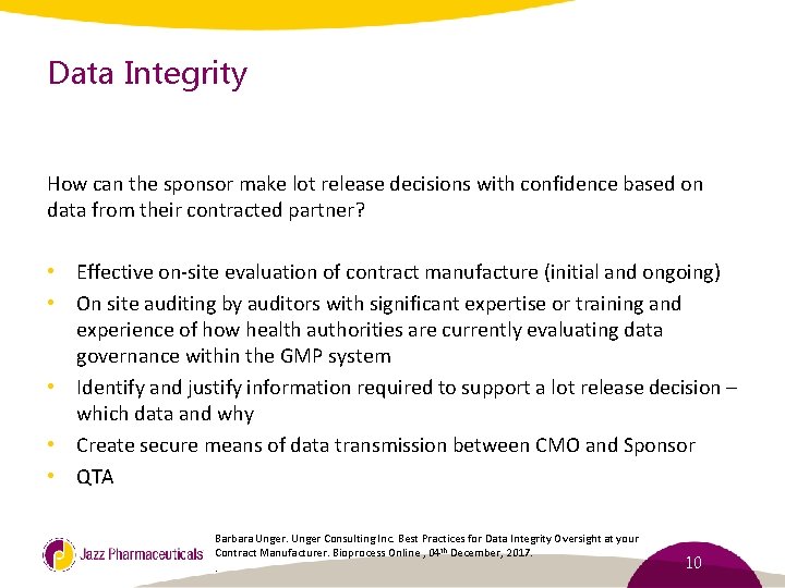 Data Integrity How can the sponsor make lot release decisions with confidence based on