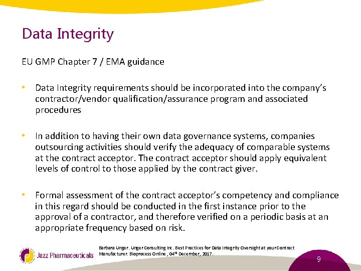 Data Integrity EU GMP Chapter 7 / EMA guidance • Data Integrity requirements should