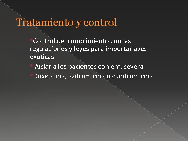 Tratamiento y control • Control del cumplimiento con las regulaciones y leyes para importar