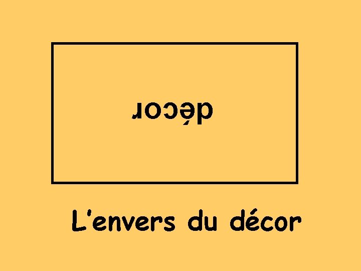 décor L’envers du décor 