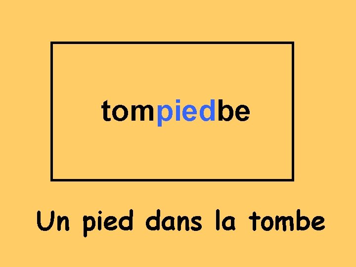 tompiedbe Un pied dans la tombe 