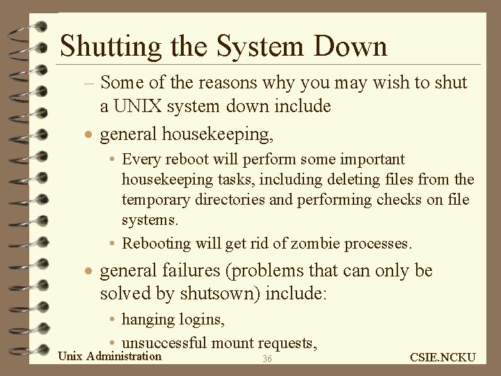 Shutting the System Down – Some of the reasons why you may wish to