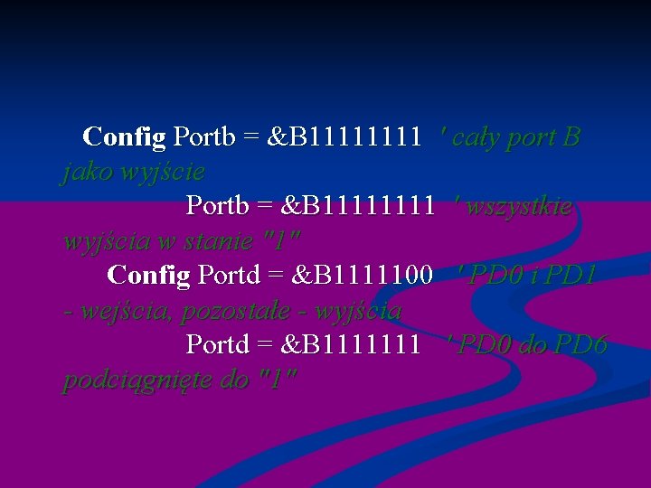  Config Portb = &B 1111 ' cały port B jako wyjście Portb =