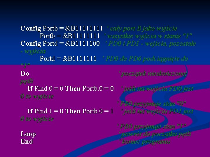  Config Portb = &B 1111 ' cały port B jako wyjście Portb =