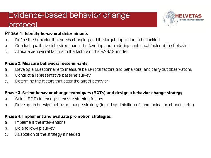Evidence based behavior change Evidence-based protocol Phase 1. Identify behavioral determinants a. Define the