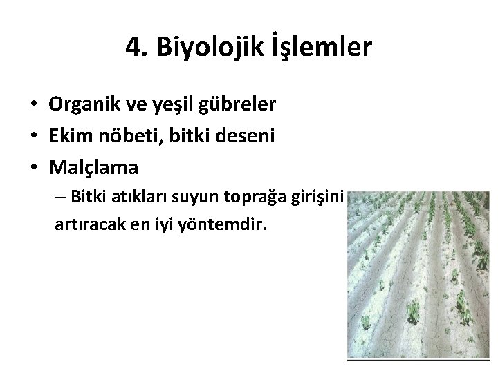 4. Biyolojik İşlemler • Organik ve yeşil gübreler • Ekim nöbeti, bitki deseni •