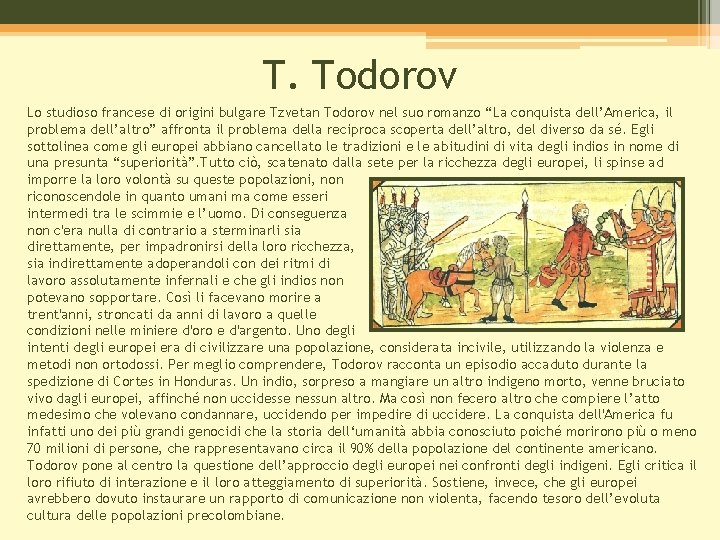 T. Todorov Lo studioso francese di origini bulgare Tzvetan Todorov nel suo romanzo “La