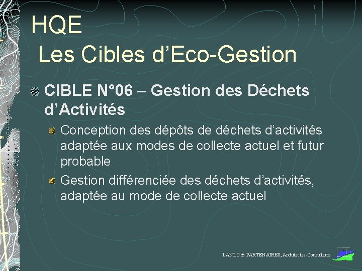 HQE Les Cibles d’Eco-Gestion CIBLE N° 06 – Gestion des Déchets d’Activités Conception des