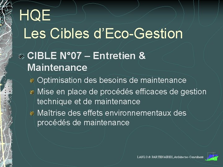 HQE Les Cibles d’Eco-Gestion CIBLE N° 07 – Entretien & Maintenance Optimisation des besoins