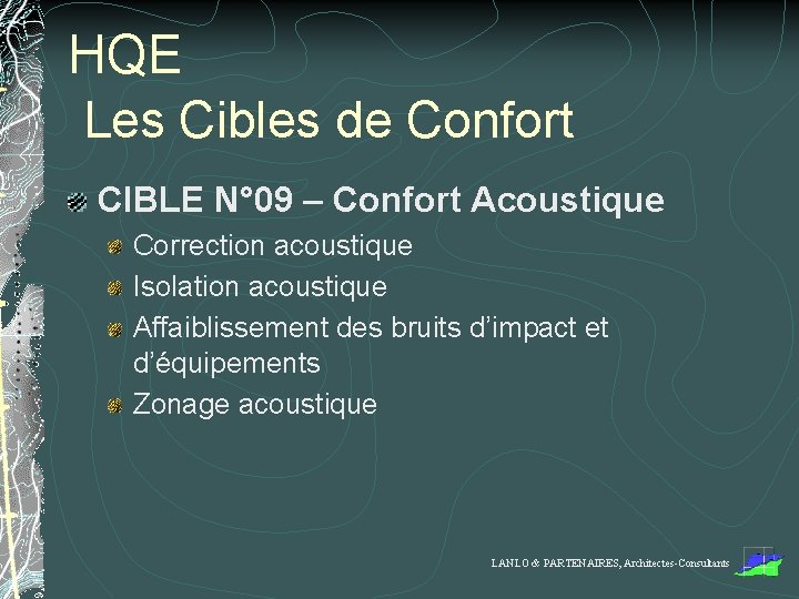 HQE Les Cibles de Confort CIBLE N° 09 – Confort Acoustique Correction acoustique Isolation