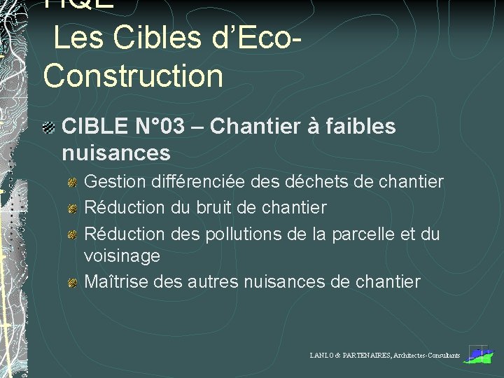 HQE Les Cibles d’Eco. Construction CIBLE N° 03 – Chantier à faibles nuisances Gestion