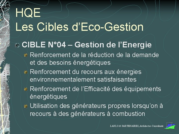 HQE Les Cibles d’Eco-Gestion CIBLE N° 04 – Gestion de l’Energie Renforcement de la