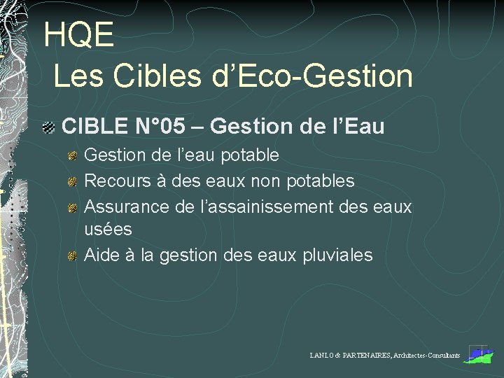 HQE Les Cibles d’Eco-Gestion CIBLE N° 05 – Gestion de l’Eau Gestion de l’eau