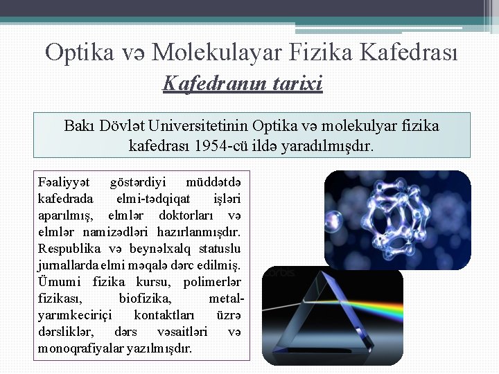 Optika və Molekulayar Fizika Kafedrası Kafedranın tarixi Bakı Dövlət Universitetinin Optika və molekulyar fizika