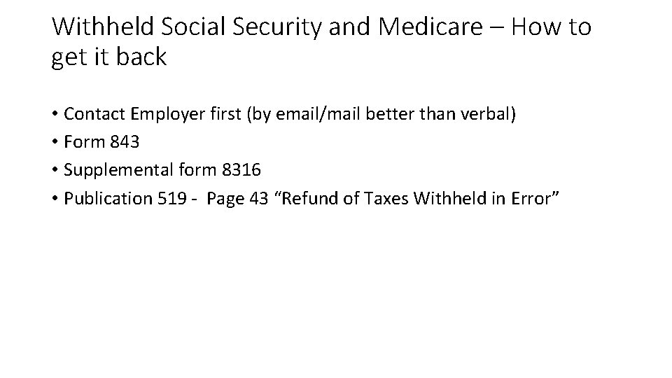 Withheld Social Security and Medicare – How to get it back • Contact Employer