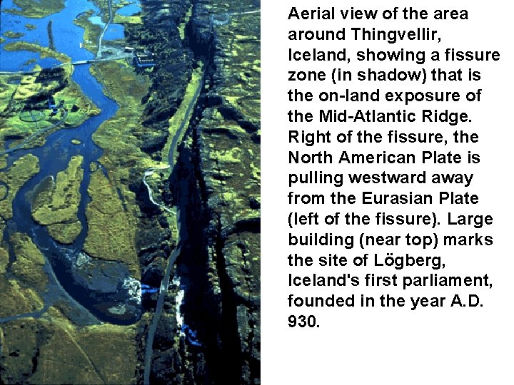 Aerial view of the area around Thingvellir, Iceland, showing a fissure zone (in shadow)